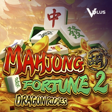 Mahjong Fortune 2: Dragon Riches - JOOX138