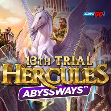 13th Trial Hercules Abyssways - JOOX138