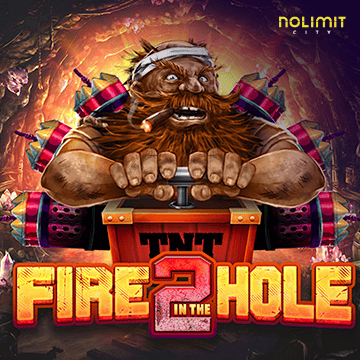 Fire In The Hole 2 - JOOX138