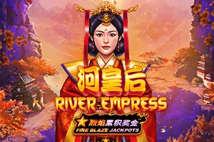 Fire Blaze: River Empress - JOOX138