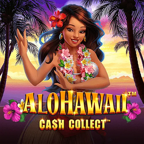Alohawaii: Cash Collect™ - JOOX138