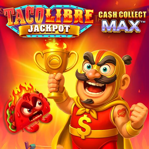 Taco Libre Jackpot: Cash Collect Max - JOOX138