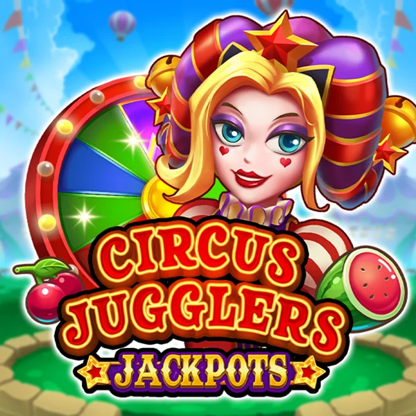 Circus Jugglers Jackpots - JOOX138