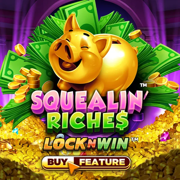 Squealin Riches - JOOX138