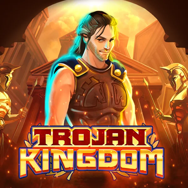 Trojan Kingdom - JOOX138