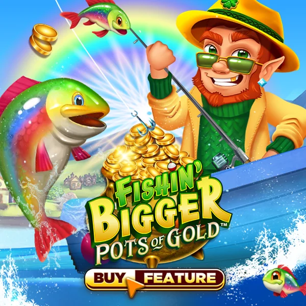 Fishin Bigger Pots of Gold - JOOX138